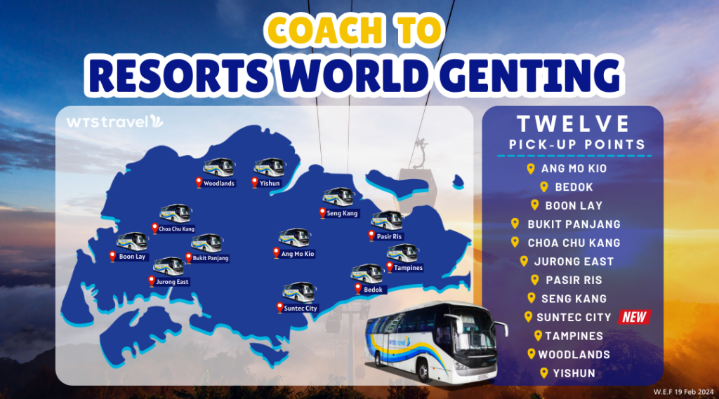 12 pick up point for WTS coach to Genting Malaysia